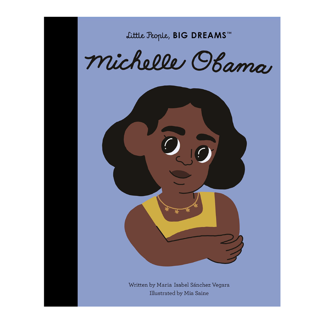 Little People, Big Dreams: Michelle Obama