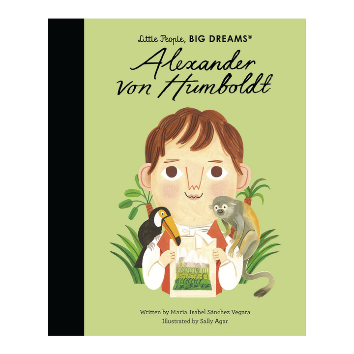 Little People, Big Dreams: Alexander Von Humboldt