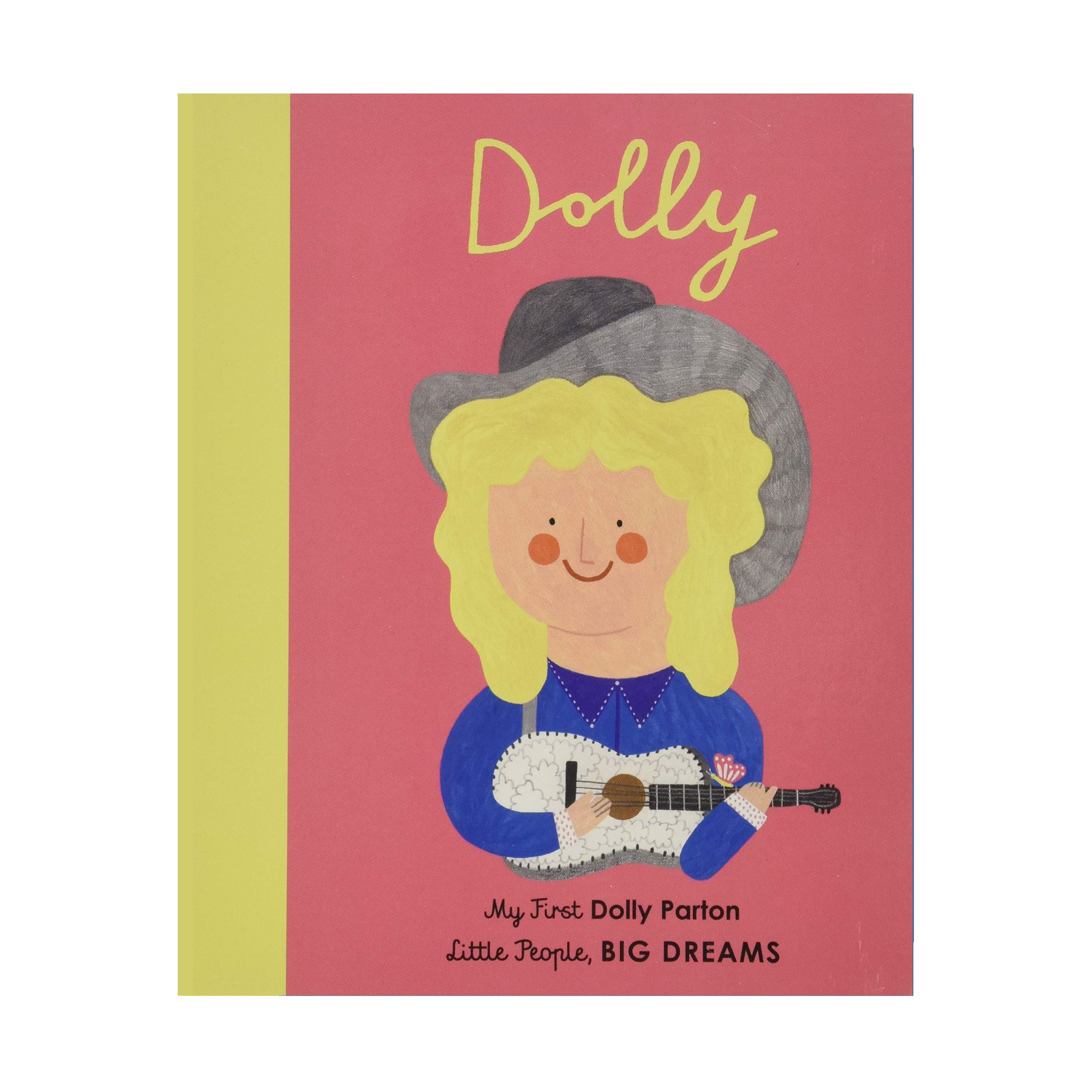 Little People, Big Dreams: Dolly Parton (My First)