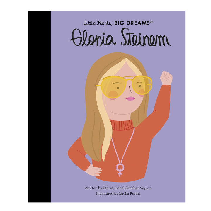 Little People, Big Dreams: Gloria Steinem