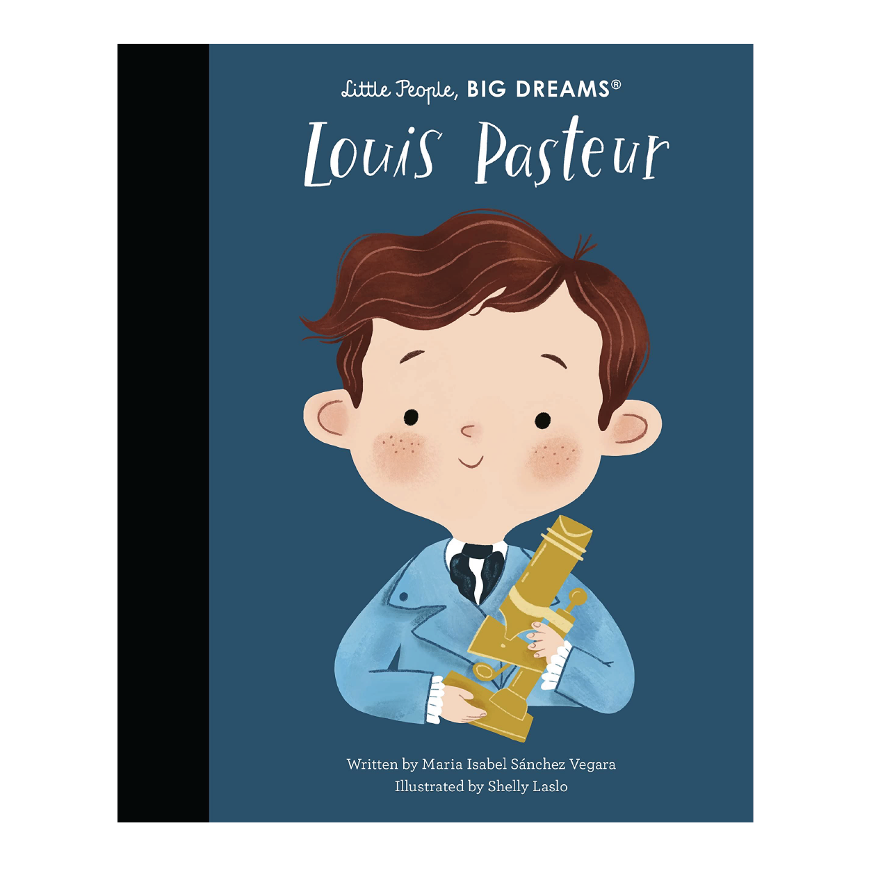 Little People, Big Dreams: Louis Pasteur